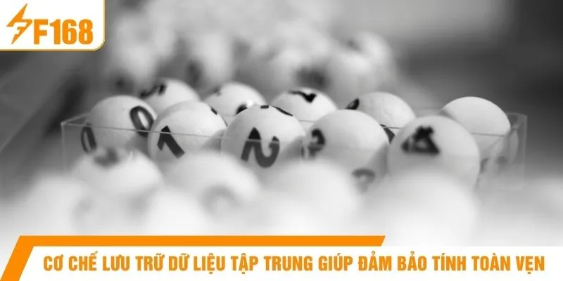 Cơ chế lưu trữ dữ liệu tập trung giúp đảm bảo tính toàn vẹn