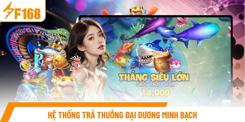 Hệ thống trả thưởng đại dương minh bạch